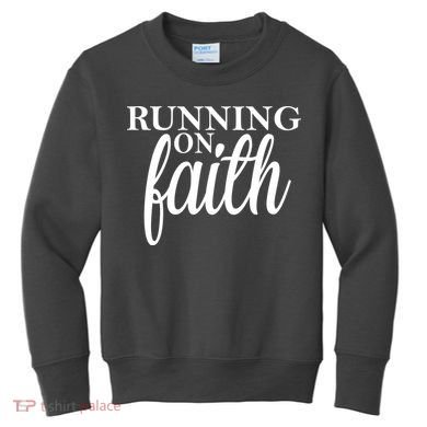 Running On Faith Kids Sweatshirt
