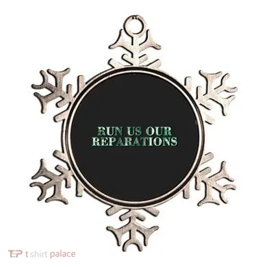 Run Us Our Reparations Ornament