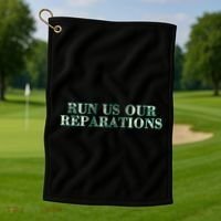 Run Us Our Reparations Golf Towel thumb 1