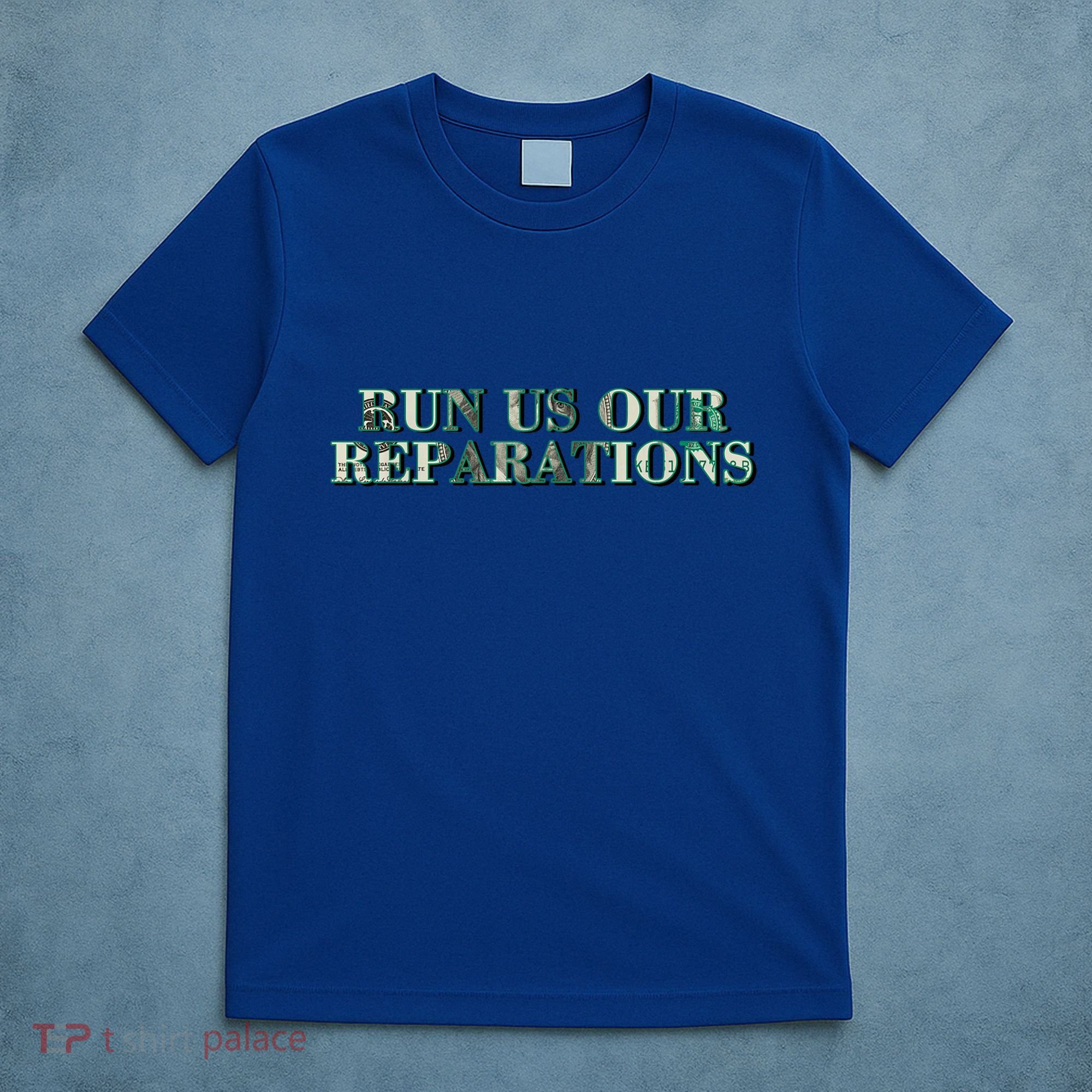 Run Us Our Reparations T-Shirt