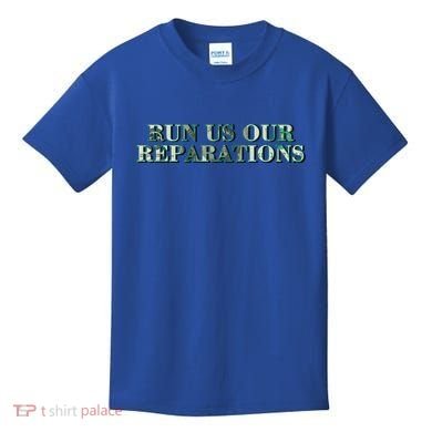 Run Us Our Reparations Kids T-Shirt