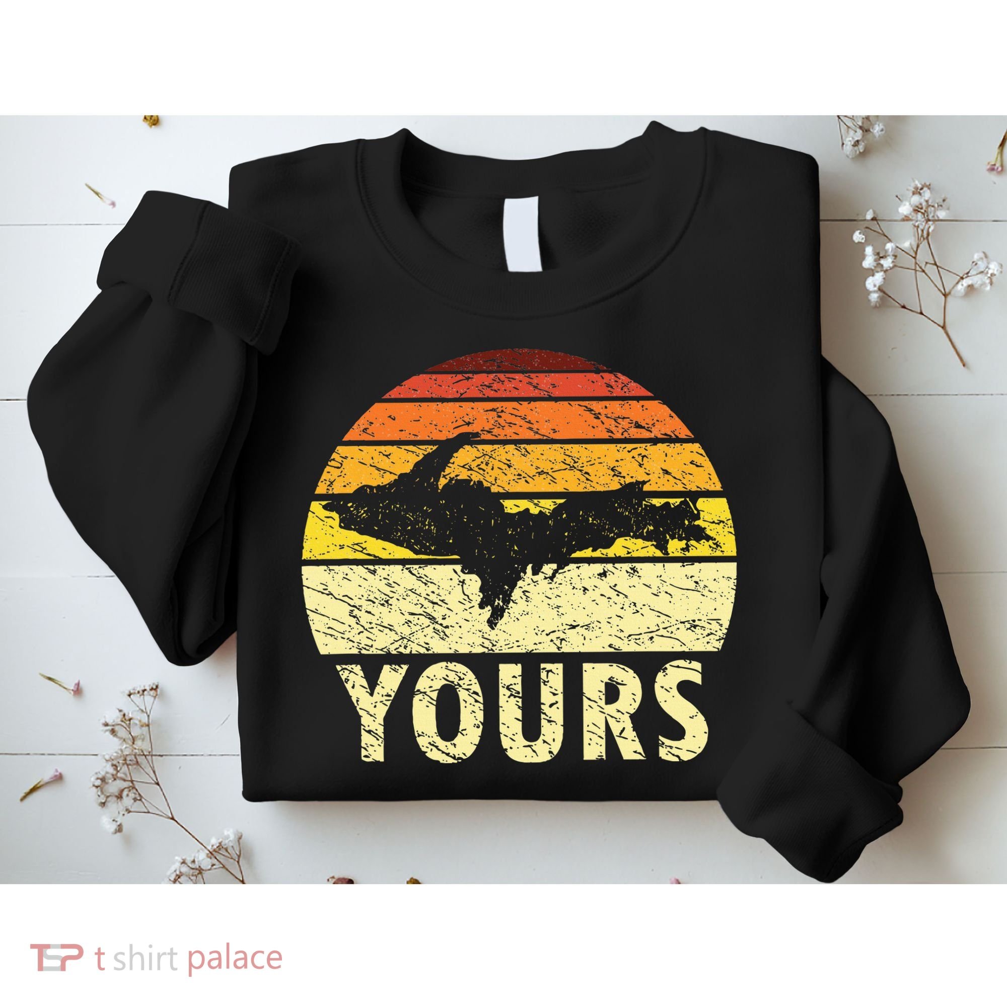 Retro Upper Peninsula UP Yours Yooper Pride Michigan Roots Sweatshirt
