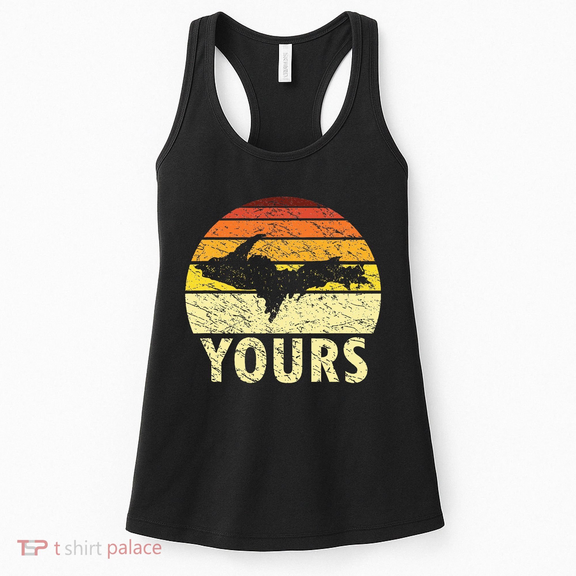 Retro Upper Peninsula UP Yours Yooper Pride Michigan Roots Women's Tank Top