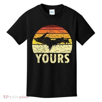 Retro Upper Peninsula UP Yours Yooper Pride Michigan Roots Kids T-Shirt
