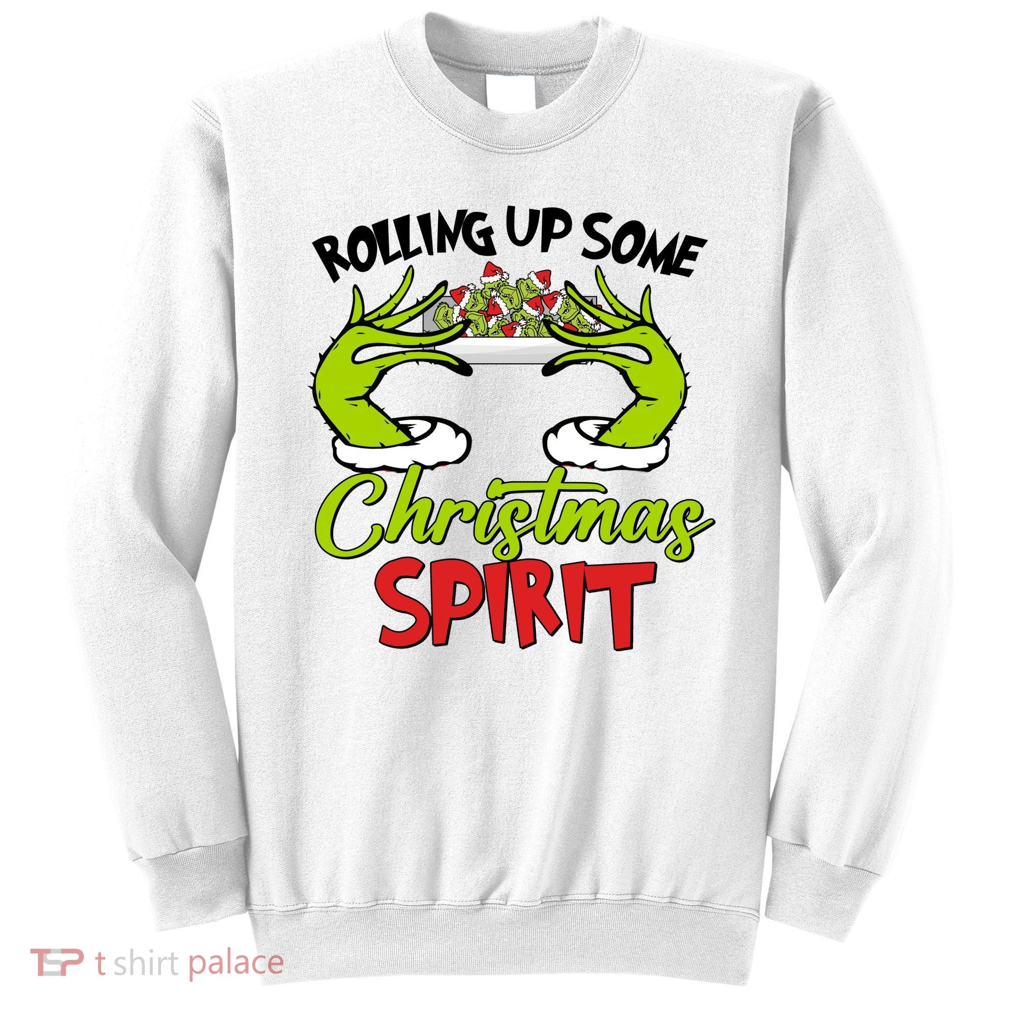 Rollin Up Some Christmas Spirit Merry Grinchmas Sweatshirt
