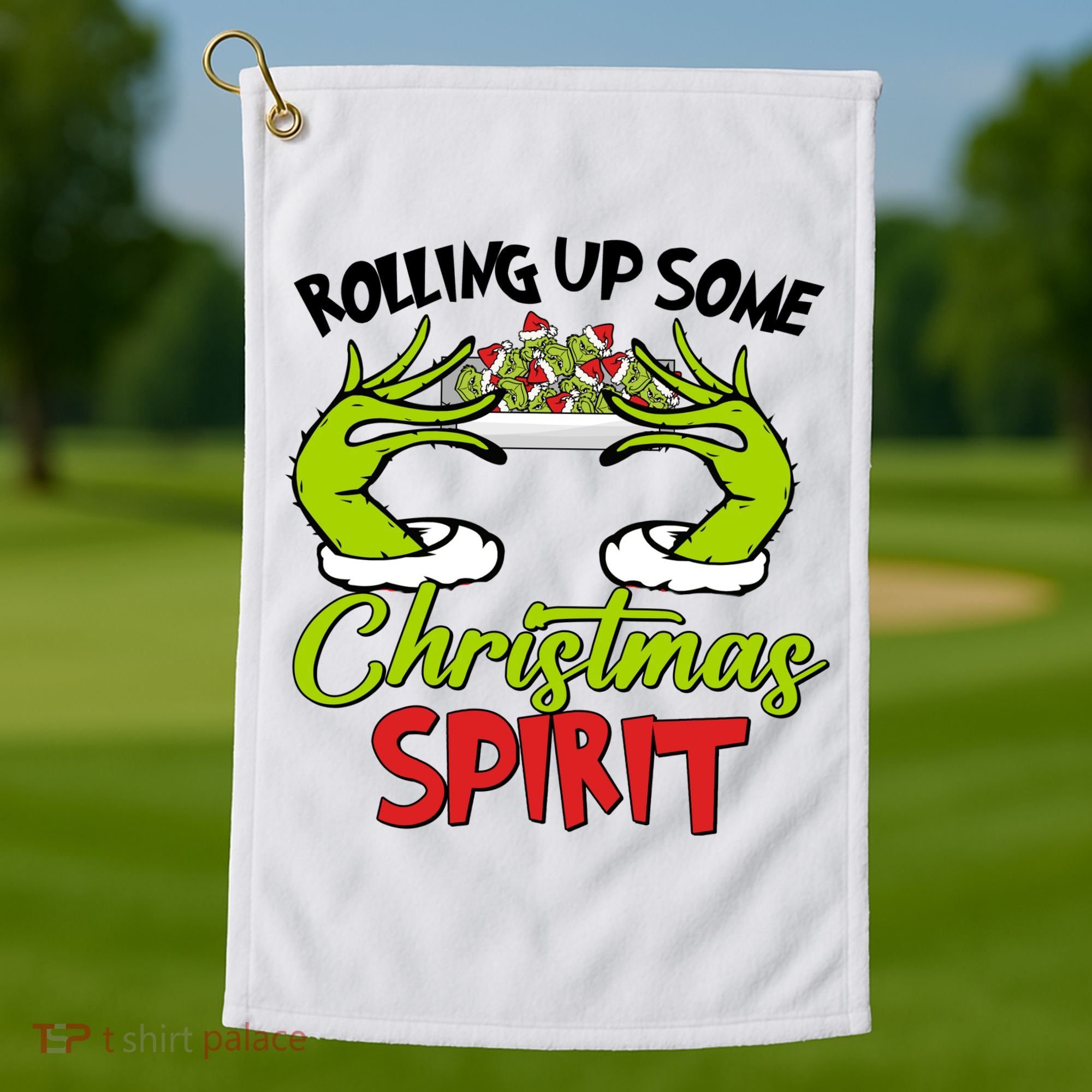 Rollin Up Some Christmas Spirit Merry Grinchmas Golf Towel