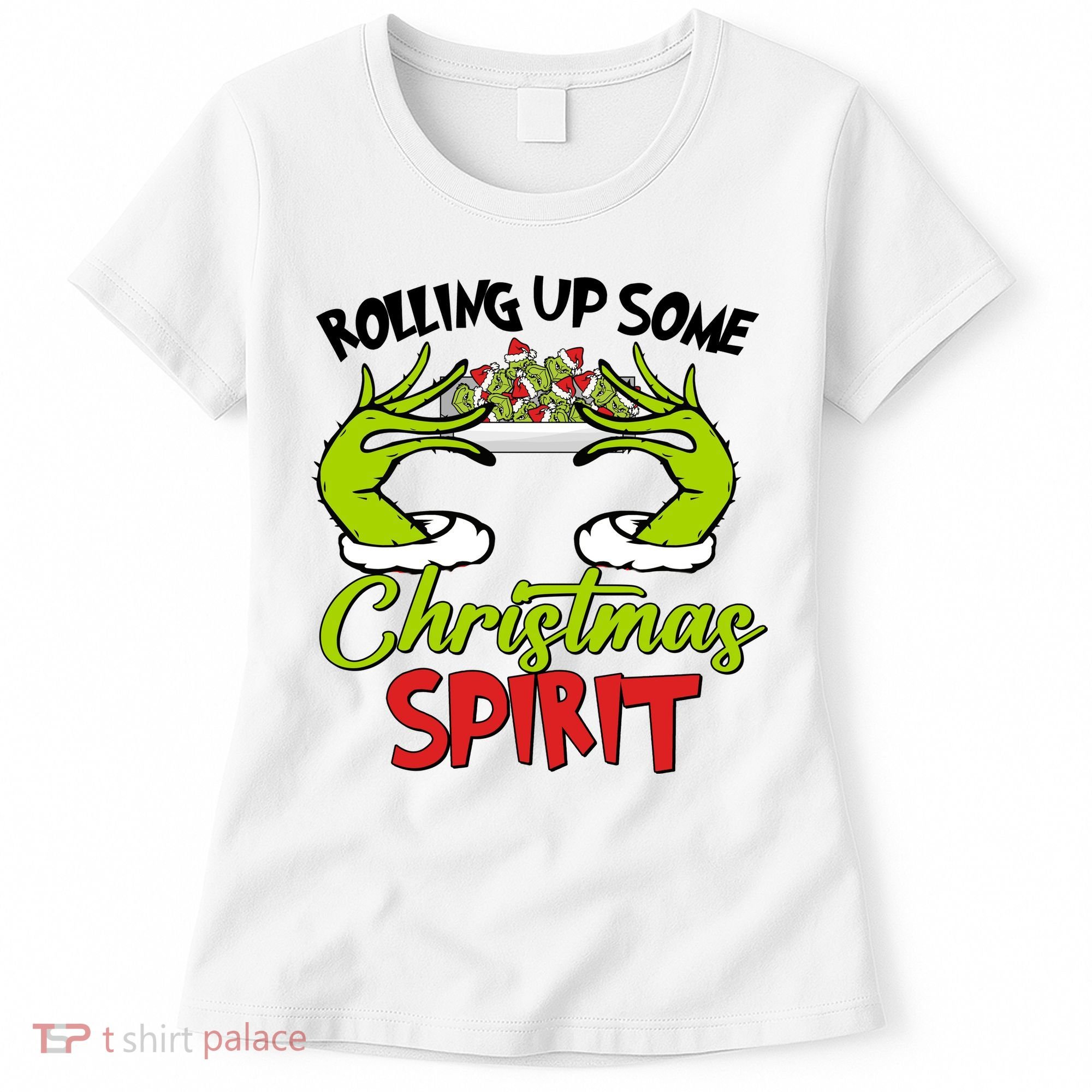 Rollin Up Some Christmas Spirit Merry Grinchmas Women's T-Shirt