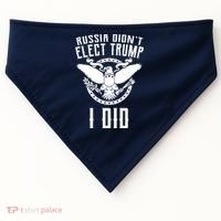 Russia Didn't Elect Trump I Did USA-Made Doggie Bandana thumb 0