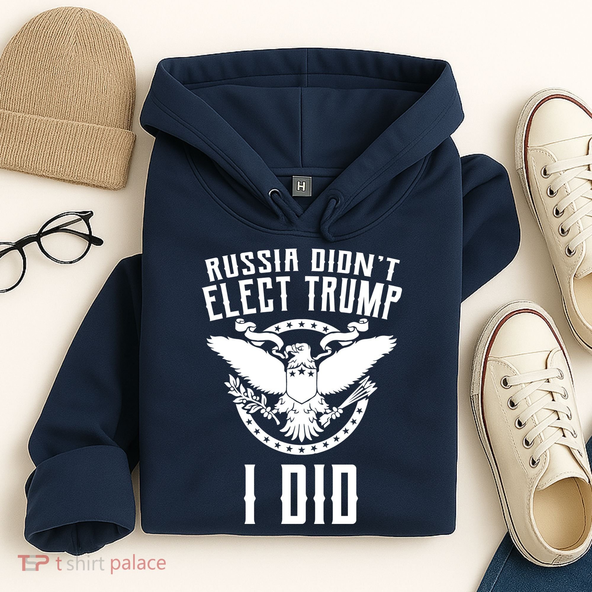 Russia Didn't Elect Trump I Did Hoodie
