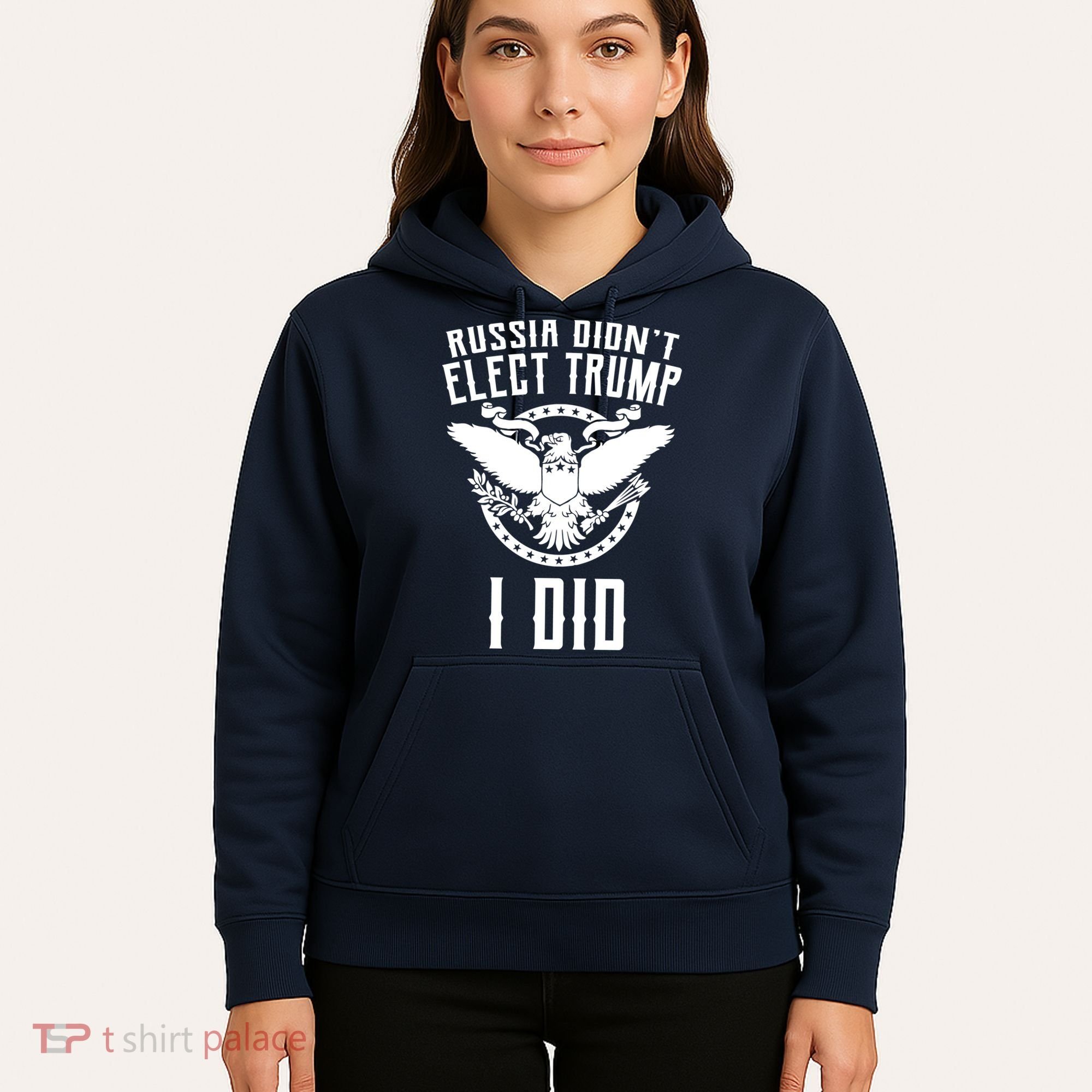 Russia Didn't Elect Trump I Did Hoodie