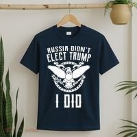 Russia Didn't Elect Trump I Did T-Shirt thumb 2