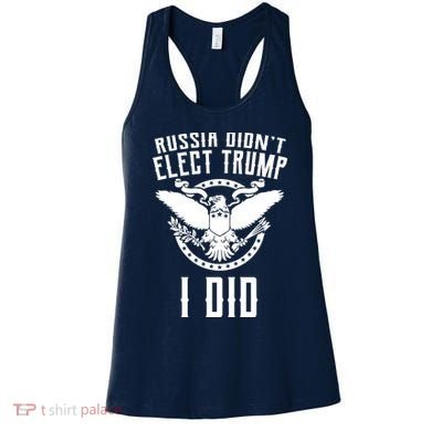 Russia Didn't Elect Trump I Did Women's Tank Top