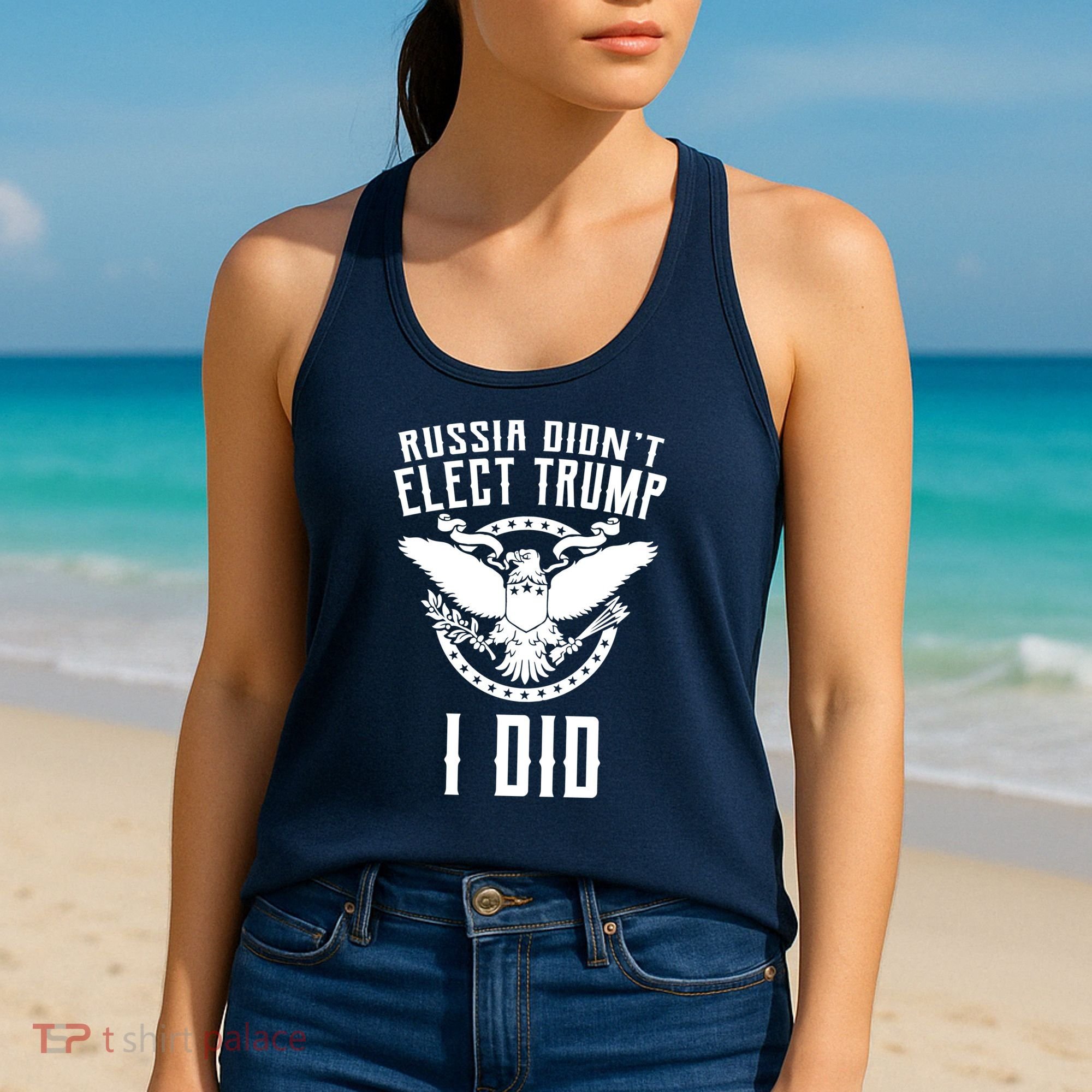 Russia Didn't Elect Trump I Did Women's Tank Top