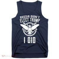 Russia Didn't Elect Trump I Did Tank Top thumb 0