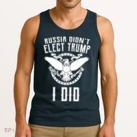 Russia Didn't Elect Trump I Did Tank Top thumb 3