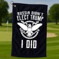 Russia Didn't Elect Trump I Did Golf Towel thumb 1