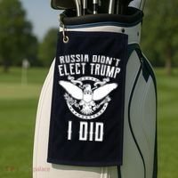 Russia Didn't Elect Trump I Did Golf Towel thumb 2