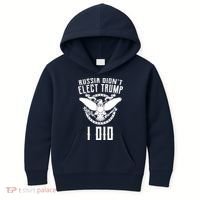 Russia Didn't Elect Trump I Did Kids Hoodie thumb 0