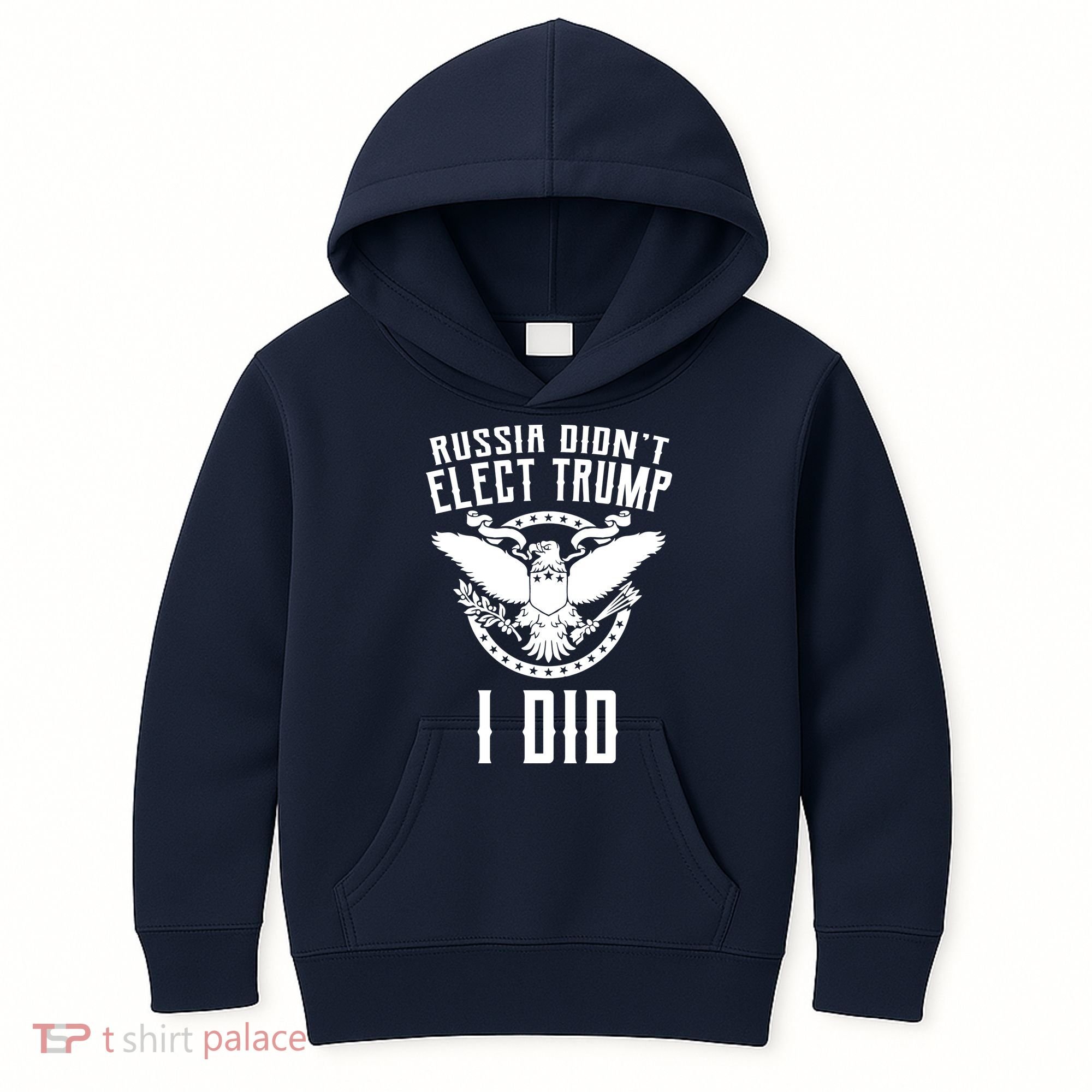 Russia Didn't Elect Trump I Did Kids Hoodie