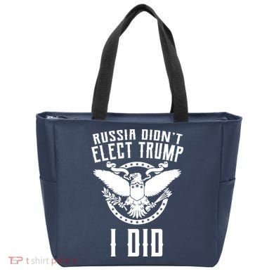 Russia Didn't Elect Trump I Did Tote Bag