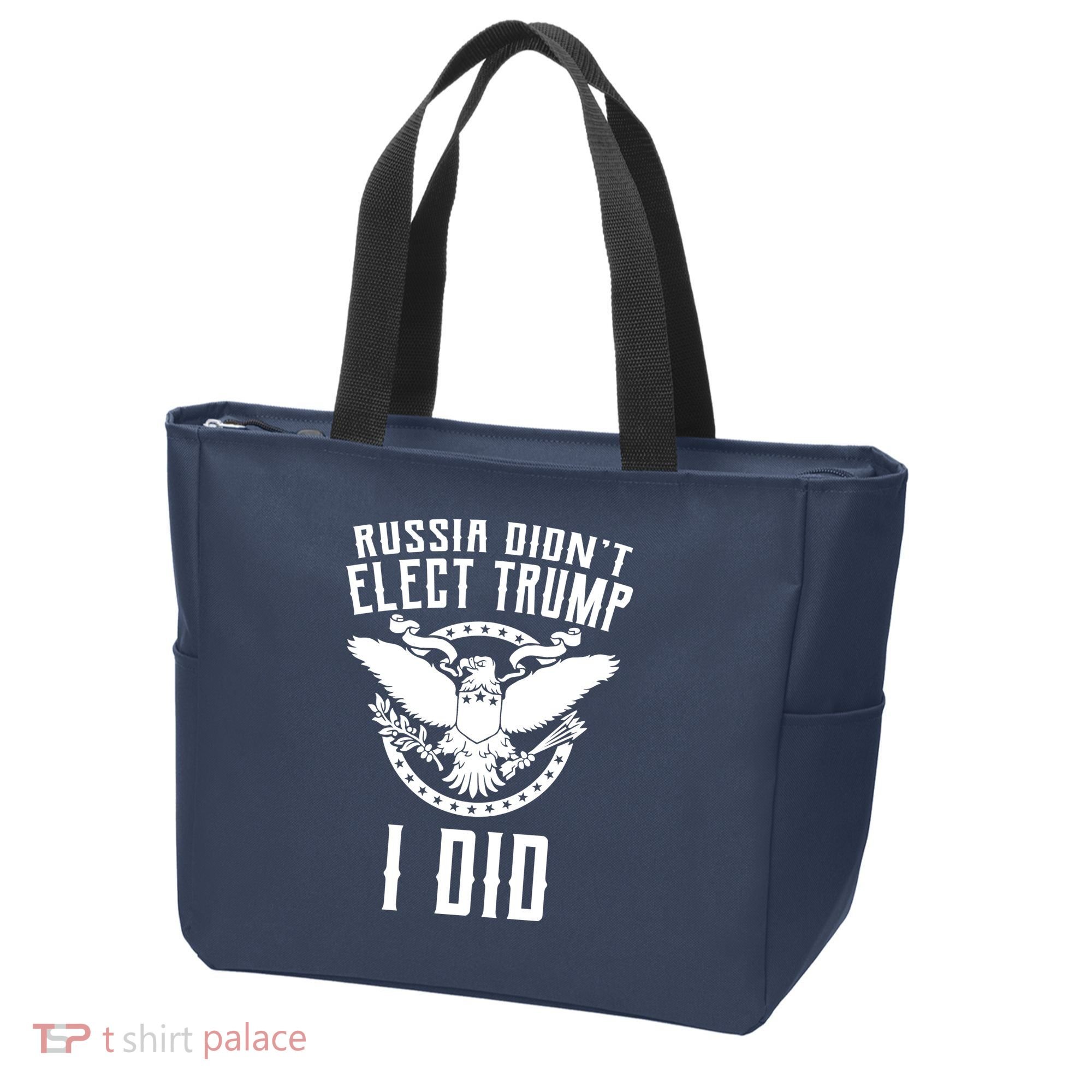 Russia Didn't Elect Trump I Did Tote Bag