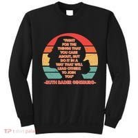 Ruth B Ginsberg Fight The Things You Care About Quote Sweatshirt thumb 0