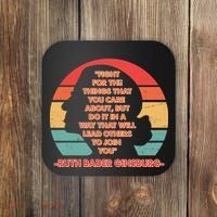 Ruth B Ginsberg Fight The Things You Care About Quote Coaster thumb 0