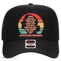 Ruth B Ginsberg Fight The Things You Care About Quote Hat thumb 0