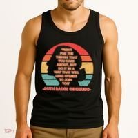 Ruth B Ginsberg Fight The Things You Care About Quote Tank Top thumb 3