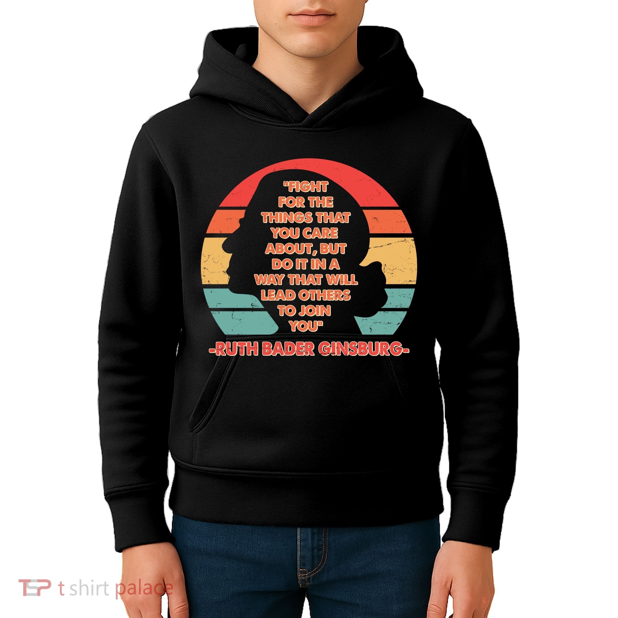 Ruth B Ginsberg Fight The Things You Care About Quote Kids Hoodie