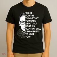 Ruth Bader Ginsburg Fight the Things You Care About Quote T-Shirt thumb 3
