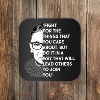 Ruth Bader Ginsburg Fight the Things You Care About Quote Coaster thumb 0