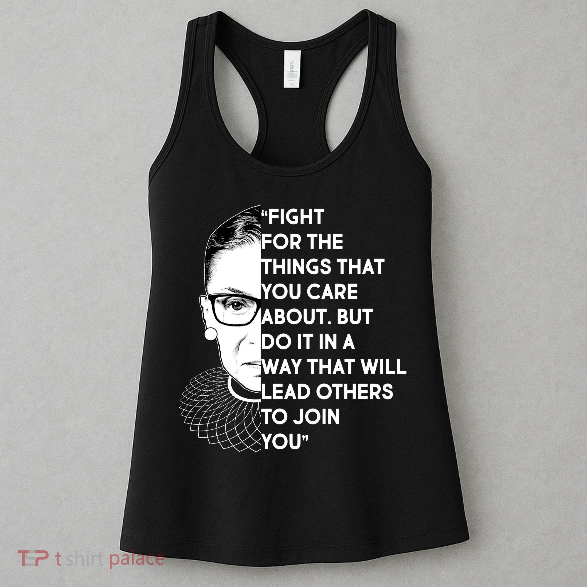 Ruth Bader Ginsburg Fight the Things You Care About Quote Women's Tank Top