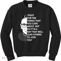 Ruth Bader Ginsburg Fight the Things You Care About Quote Kids Sweatshirt thumb 0