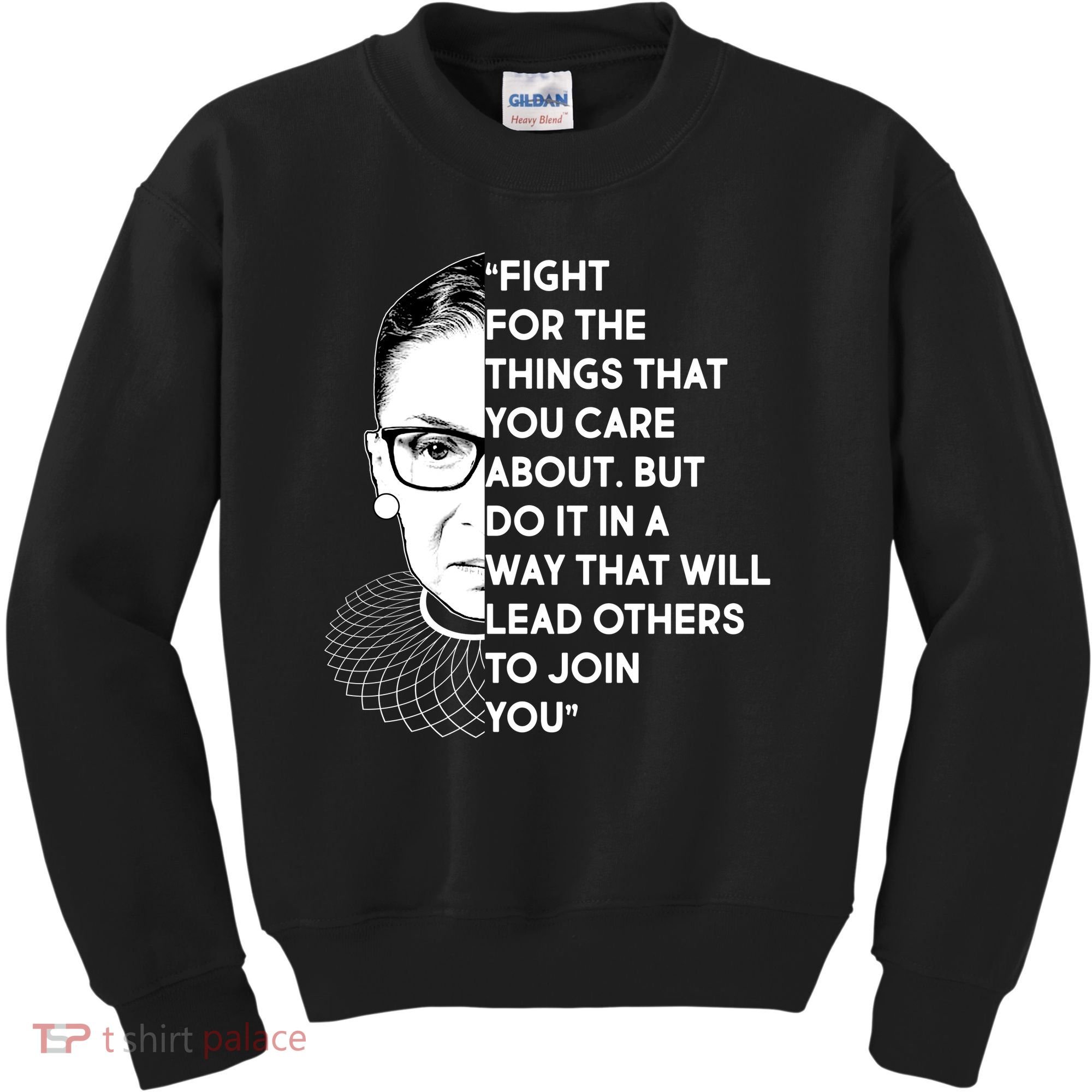 Ruth Bader Ginsburg Fight the Things You Care About Quote Kids Sweatshirt