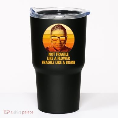 Ruth Bader Ginsburg Fragile Like A Bomb Tribute  Tumbler
