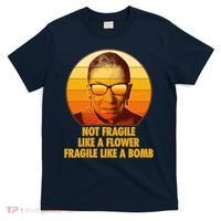 Ruth Bader Ginsburg Fragile Like A Bomb Tribute  T-Shirt thumb 0