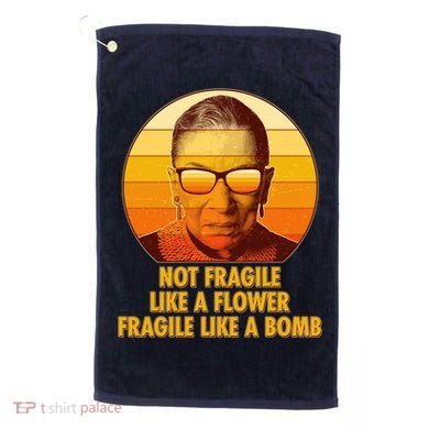 Ruth Bader Ginsburg Fragile Like A Bomb Tribute  Golf Towel