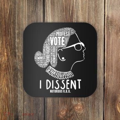 Ruth Bader Ginsburg I Dissent Notorious RBG Tribute Quotes Coaster