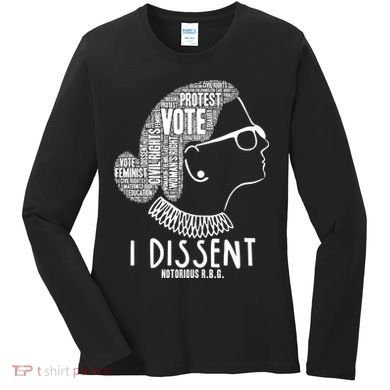 Ruth Bader Ginsburg I Dissent Notorious RBG Tribute Quotes Women's Long Sleeve Shirt