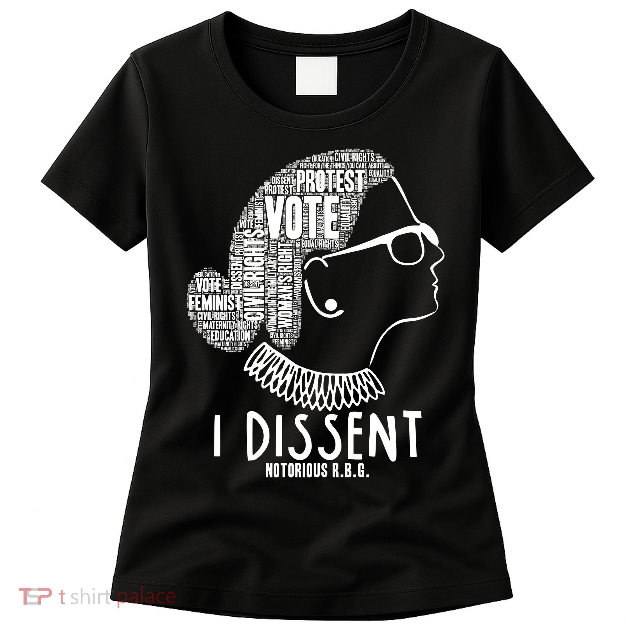 Ruth Bader Ginsburg I Dissent Notorious RBG Tribute Quotes Women's T-Shirt