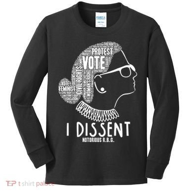 Ruth Bader Ginsburg I Dissent Notorious RBG Tribute Quotes Kids Long Sleeve Shirt