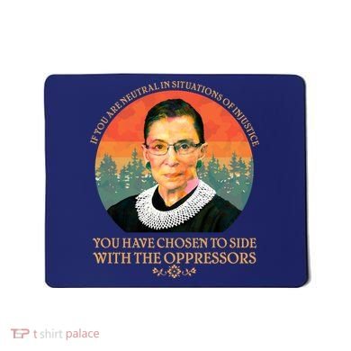 Ruth Bader Ginsburg Injustice Oppressors RBG Quote Mousepad