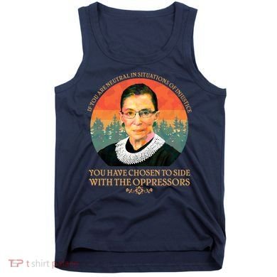 Ruth Bader Ginsburg Injustice Oppressors RBG Quote Tank Top