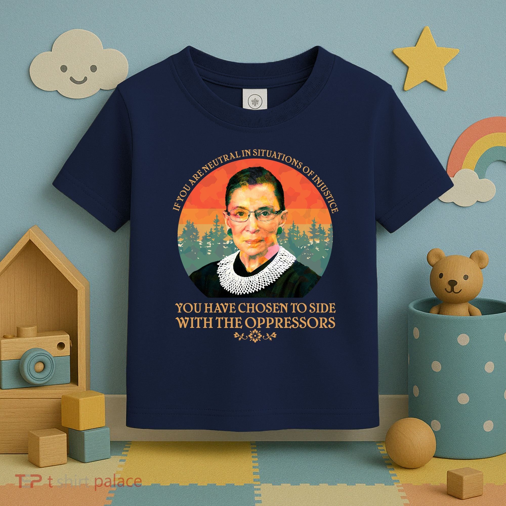 Ruth Bader Ginsburg Injustice Oppressors RBG Quote Toddler T-Shirt