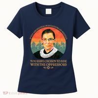 Ruth Bader Ginsburg Injustice Oppressors RBG Quote Women's T-Shirt thumb 0
