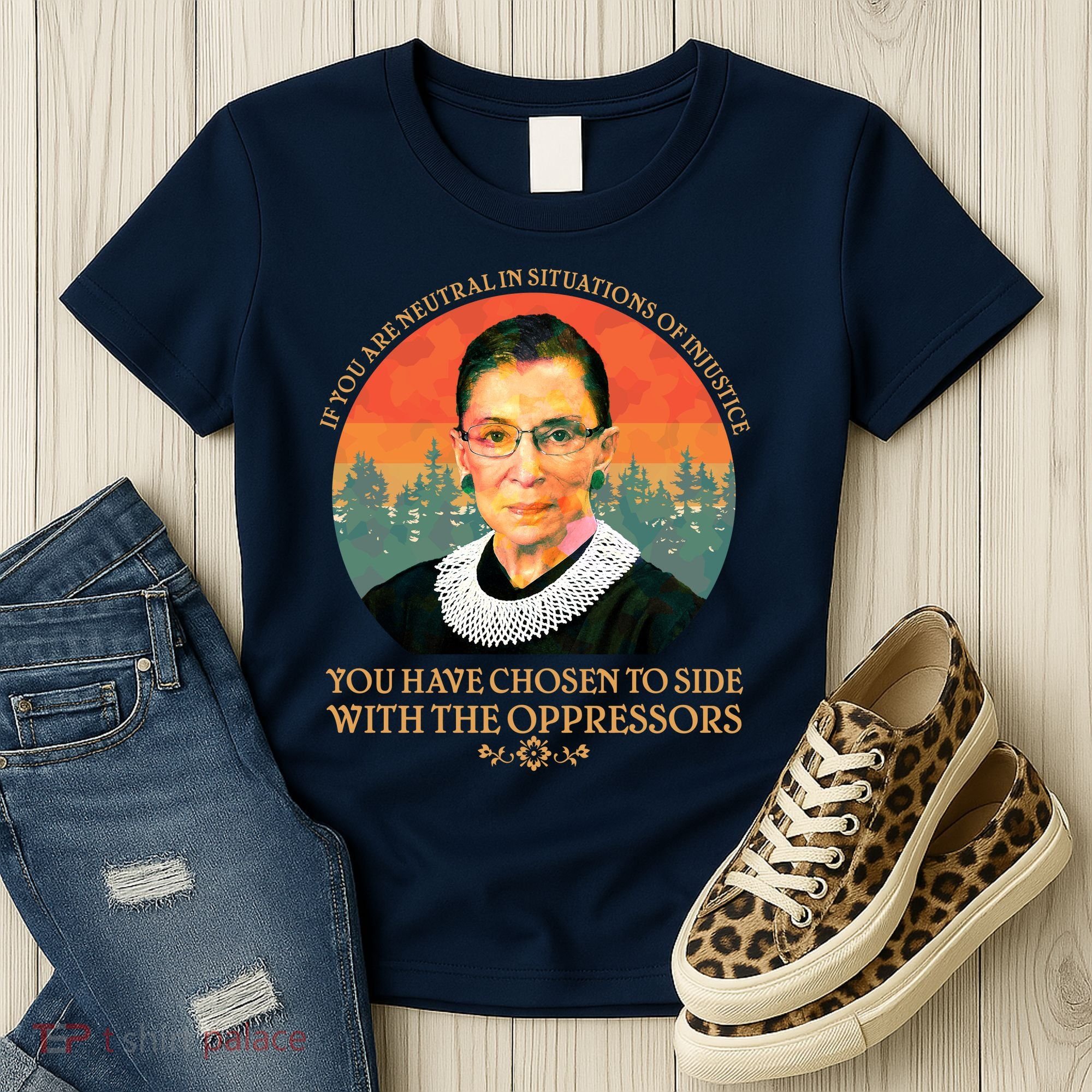 Ruth Bader Ginsburg Injustice Oppressors RBG Quote Women's T-Shirt
