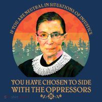 Ruth Bader Ginsburg Injustice Oppressors RBG Quote Women's T-Shirt thumb 6
