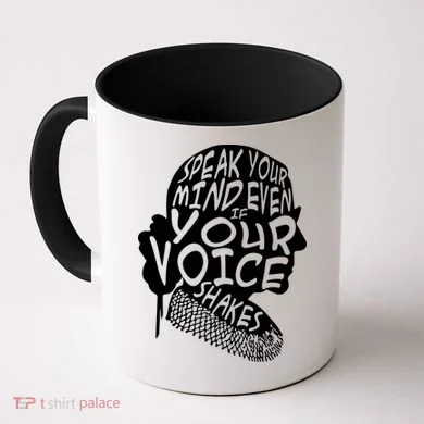 Ruth Bader Ginsburg Speak Your Mind  Coffee Mug