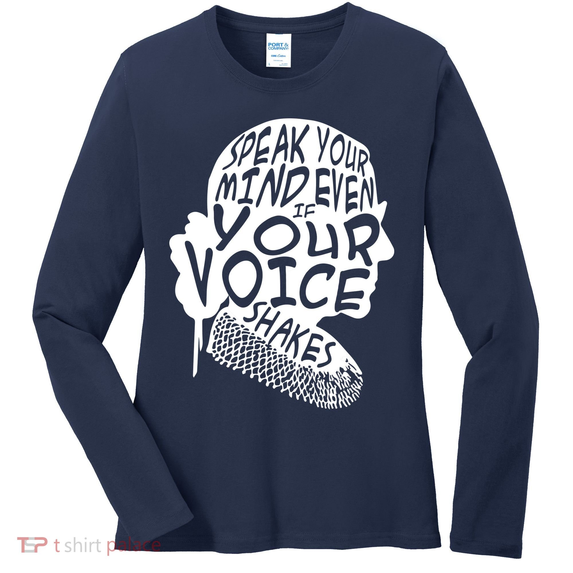 Ruth Bader Ginsburg Speak Your Mind  Women's Long Sleeve Shirt